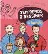 J'apprends à dessiner la famille