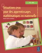 Situations-jeux pour des apprentissages mathématiques en maternelle PS-MS