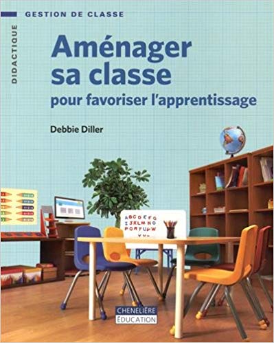 Aménager sa classe pour favoriser l'apprentissage - Debbie Diller